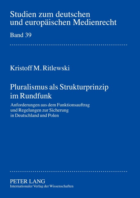 Pluralismus als Strukturprinzip im Rundfunk - Kristoff Ritlewski