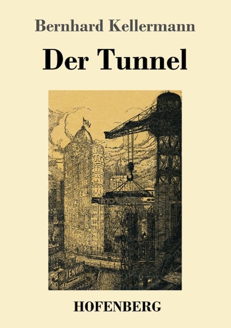 Der Tunnel - Bernhard Kellermann