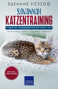 Cover-Bild zum Titel 'Savannah Katzentraining - Ratgeber zum Trainieren einer Katze der Savannah Rasse' von 'Susann Herzog'