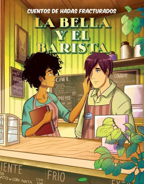 La Bella Y El Barista (Beauty and the Barista) - Andy Mangels