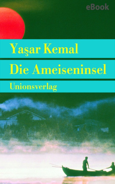 Die Ameiseninsel - Ya¿ar Kemal