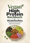 Cover-Bild zum Titel 'Vegan High Protein Kochbuch für Muskelaufbau' von 'Mario Berthold'