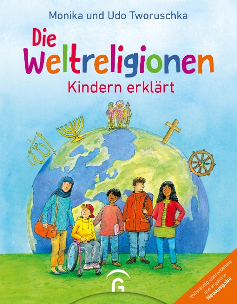 Die Weltreligionen - Kindern erklärt - Monika Tworuschka, Udo Tworuschka