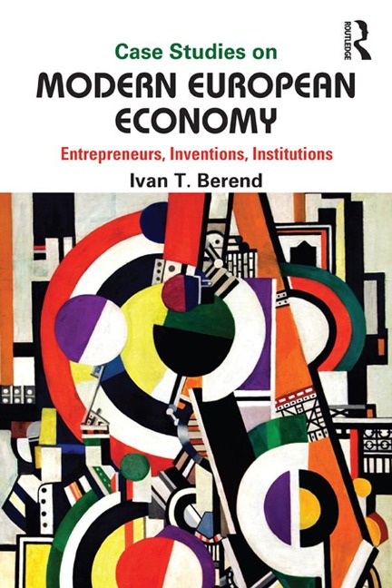Case Studies on Modern European Economy - Ivan Berend