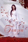 Tanzen: Eine Romantasy Märchen-Neuerzählung von Aschenputtel (Mittelalterliche Märchen-Liebesromanserie, #2) - Demelza Carlton
