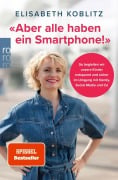 Cover-Bild zum Titel 'Aber alle haben ein Smartphone!' von 'Elisabeth Koblitz'