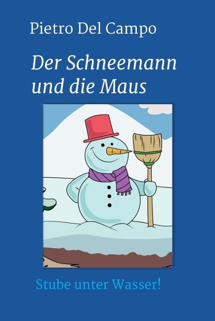 Der Schneemann und die Maus - Pietro Del Campo