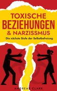 Cover-Bild zum Titel 'Toxische Beziehungen & Narzissmus' von 'Andreas Clark'