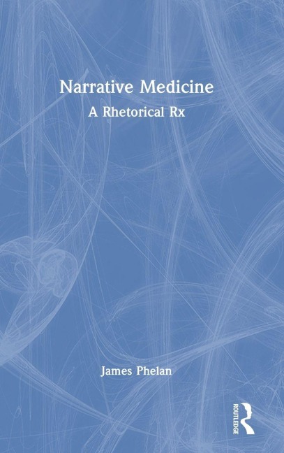 Narrative Medicine - James Phelan