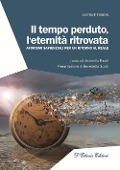 Il tempo perduto, l'eternità ritrovata. Aforismi sapienziali per un ritorno al reale - Gustave Thibon