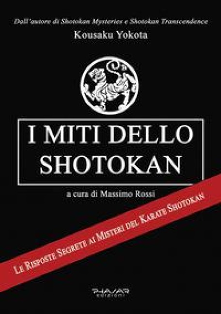 I miti dello shotokan. Le risposte segrete ai misteri del karate shotokan - Kousaku Yokota