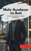 Cover-Bild zum Titel 'Mehr Ausdauer im Bett Selbstcoaching gegen vorzeitigen Samenerguss' von 'A. Adams A. Adams'
