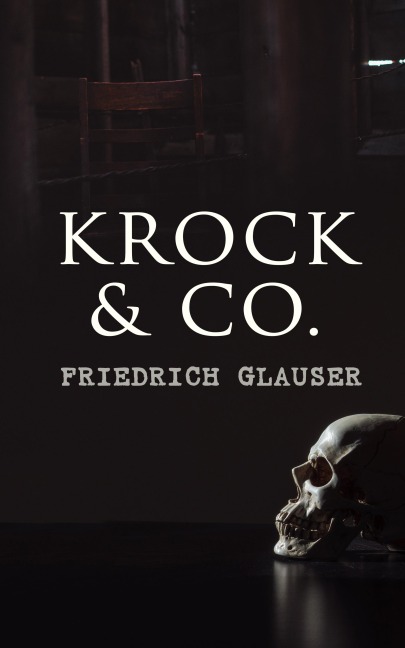 Krock & Co. - Friedrich Glauser