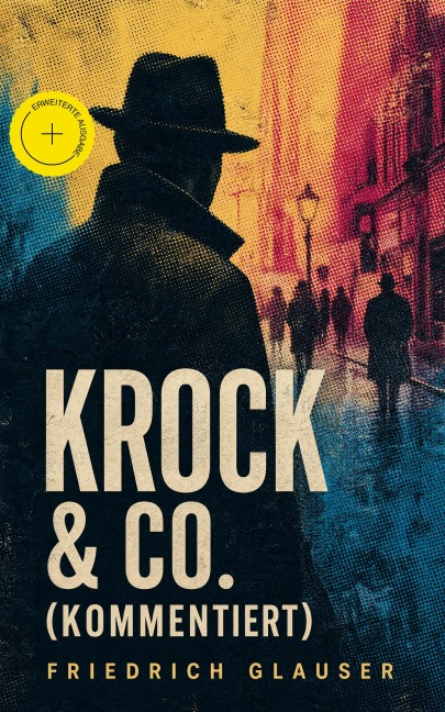 Krock & Co. (Kommentiert) - Friedrich Glauser