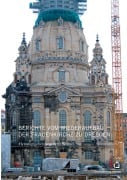 Cover-Bild zum Titel 'Berichte vom Wiederaufbau der Frauenkirche zu Dresden' von ''