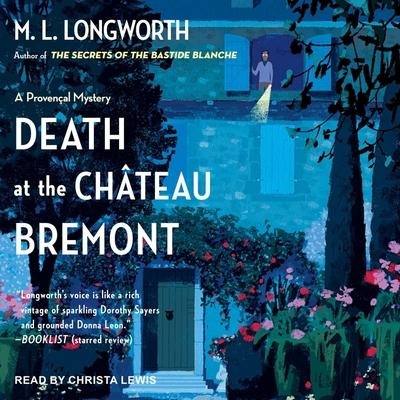 Death at the Chateau Bremont Lib/E - M. L. Longworth