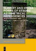 Cover-Bild zum Titel 'Slavery and Other Forms of Strong Asymmetrical Dependencies' von ''