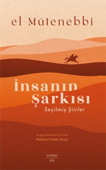 Insanin Sarkisi - El Mütenebbi