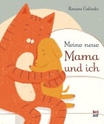 Cover-Bild zum Titel 'Meine neue Mama und ich' von 'Renata Galindo'