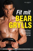 Cover-Bild zum Titel 'Fit mit Bear Grylls' von 'Bear Grylls'