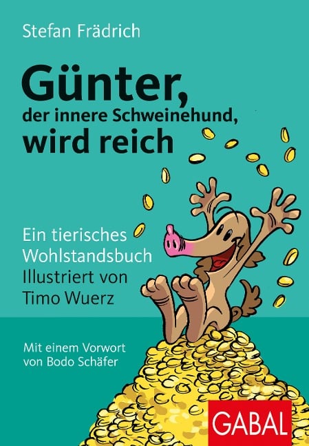 Günter, der innere Schweinehund, wird reich - Stefan Frädrich