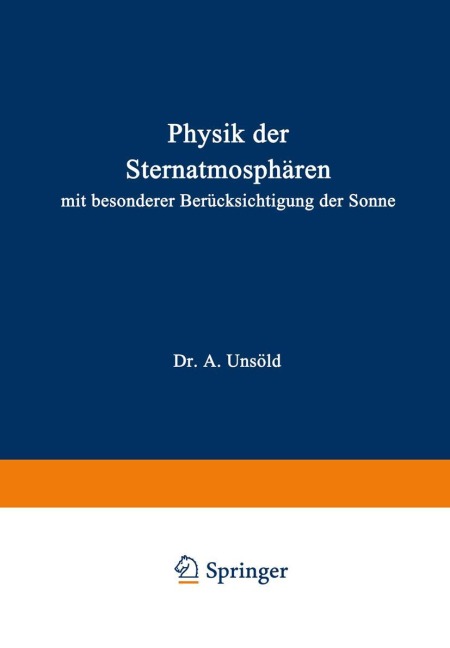 Physik der Sternatmosphären - A. Unsöld