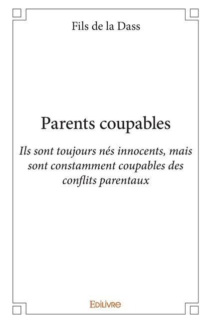 Parents coupables - Fils De La Dass