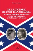 Cover-Bild zum Titel 'De la théorie de l'art romanesque : une étude comparée de l'écriture de Carson McCullers et de Flannery O'Connor' von 'Kone'