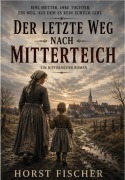 Cover-Bild zum Titel 'Der letzte Weg nach Mitterteich' von 'Horst Fischer'