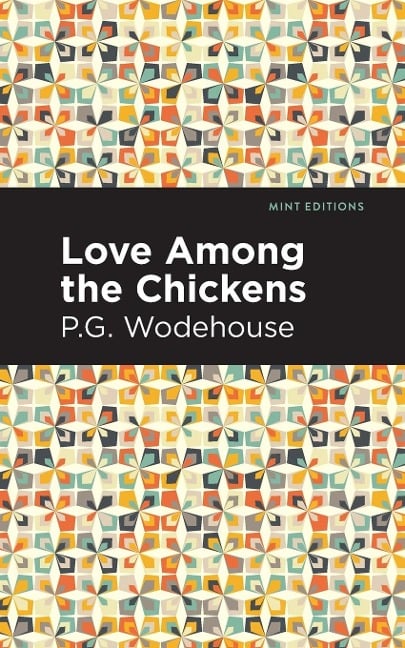 Love Among the Chickens - P. G. Wodehouse