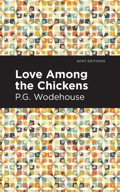 Love Among the Chickens - P. G. Wodehouse
