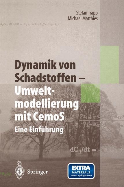 Dynamik von Schadstoffen ¿ Umweltmodellierung mit CemoS - Michael Matthies, Stefan Trapp