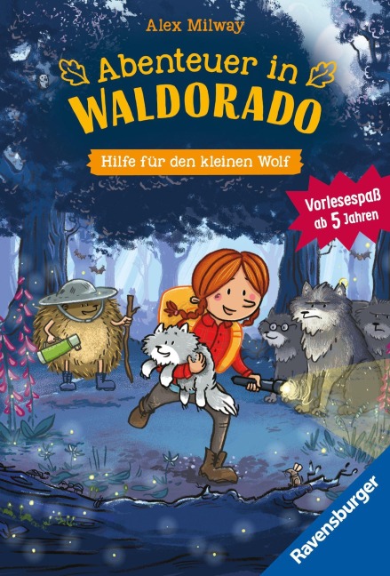 Abenteuer in Waldorado. Hilfe für den kleinen Wolf - Band 2 - Alex Milway