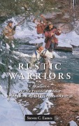 Cover-Bild zum Titel 'Rustic Warriors' von 'Steven C Eames'