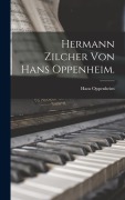 Hermann Zilcher von Hans Oppenheim. - Hans Oppenheim