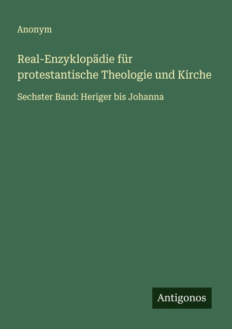 Real-Enzyklopädie für protestantische Theologie und Kirche - Anonym
