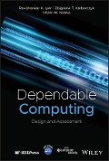 Dependable Computing - Ravishankar K. Iyer, Zbigniew T. Kalbarczyk, Nithin M. Nakka