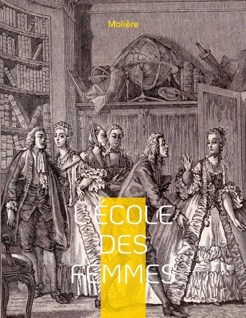 L'École des femmes - Molière