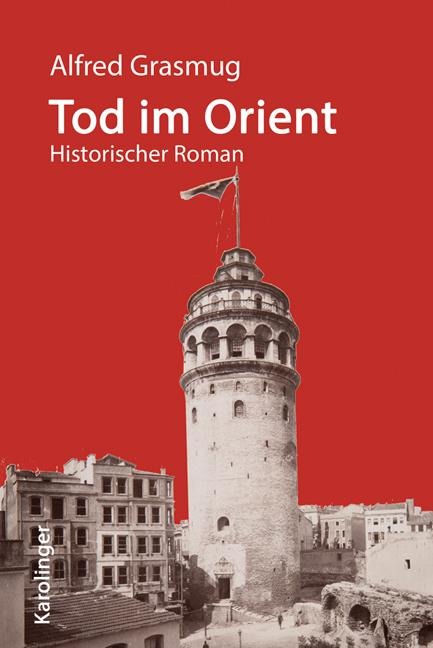 Tod im Orient - Alfred Grasmug