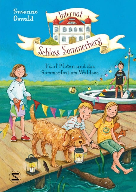 Internat Schloss Sommerberg - Fünf Pfoten und das Sommerfest am Waldsee - Susanne Oswald