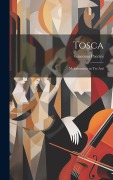 Cover-Bild zum Titel 'Tosca: Melodramma in Tre Atti' von 'Giacomo Puccini'