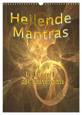 Heilende Mantras in der Lichtsprache des Universums (Wandkalender 2025 DIN A3 hoch), CALVENDO Monatskalender - Rosemarie Eichmüller