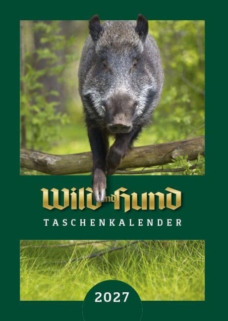 WILD UND HUND Edition : Taschenkalender 2027 - 