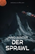 Cover-Bild zum Titel 'Der Sprawl' von 'Jano Winter'
