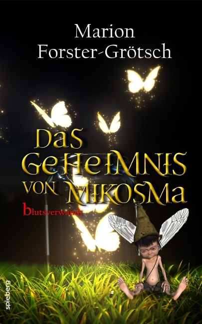 Das Geheimnis von Mikosma - Marion Forster-Grötsch