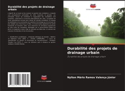 Cover-Bild zum Titel 'Durabilité des projets de drainage urbain' von 'Nylton Mário Ramos Valença Júnior'