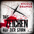 Cover-Bild zum Titel 'Das Zeichen auf der Stirn' von 'Nicole Drawer'