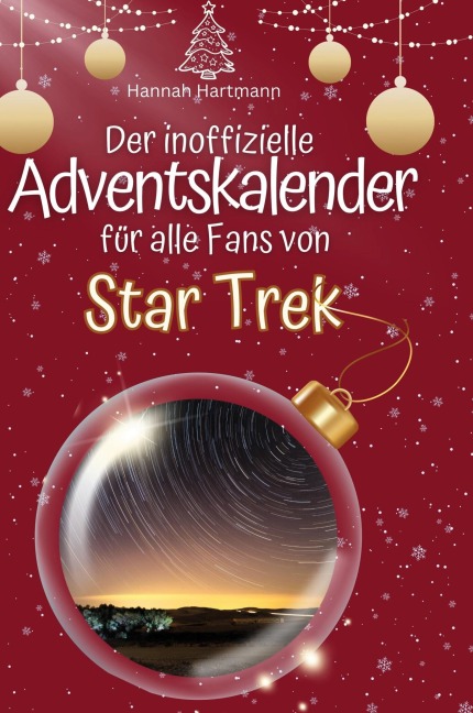 Der inoffizielle Adventskalender für alle Fans von Star Trek - Hannah Hartmann