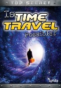 Cover-Bild zum Titel 'Is Time Travel Possible?' von 'Nick Hunter'