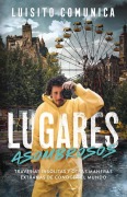 Cover-Bild zum Titel 'Lugares Asombrosos: Travesías Insólitas Y Otras Maneras Extrañas de Conocer Al Mundo / Amazing Places: Unusual Journeys and Other Strange Ways of Getting&' von 'Luisito Comunica'